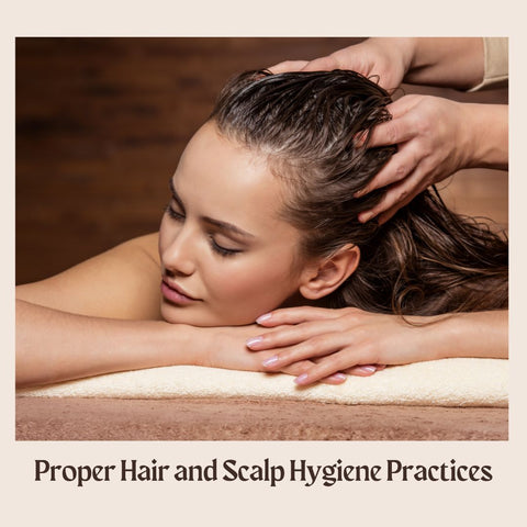 Proper Hair and Scalp Hygiene Practices