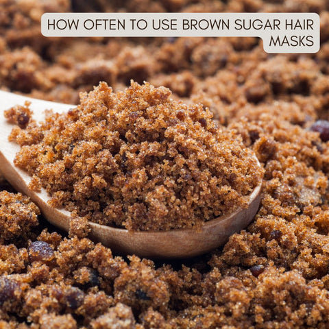 How Often to Use Brown Sugar Hair Masks