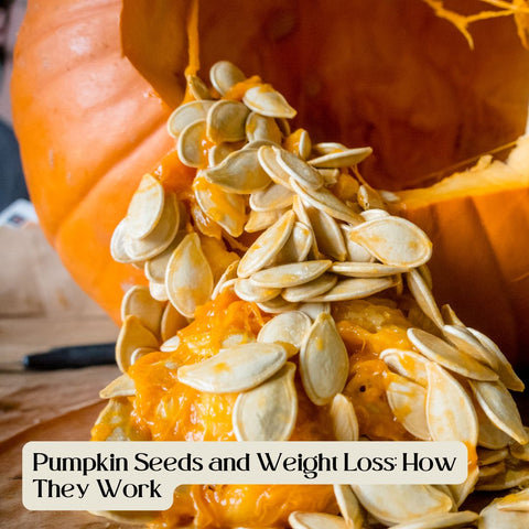 Pumpkin Seeds and Weight Loss: How They Work