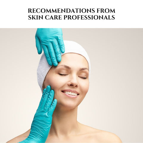 Recommendations from Skin Care Professionals