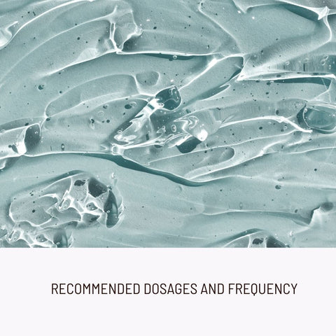 Recommended Dosages and Frequency