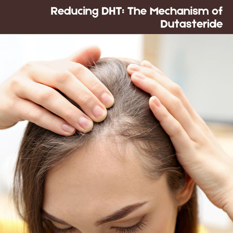 Reducing DHT: The Mechanism of Dutasteride