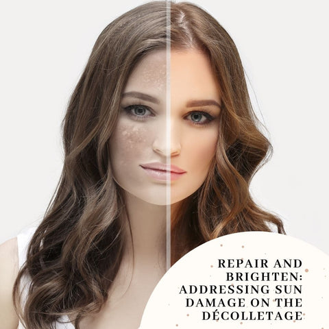 Repair and Brighten: Addressing Sun Damage on the Décolletage