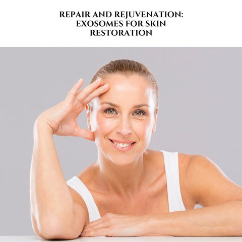 Repair and Rejuvenation: Exosomes for Skin Restoration