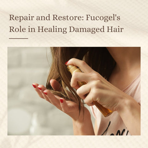 Repair and Restore: Fucogel's Role in Healing Damaged Hair