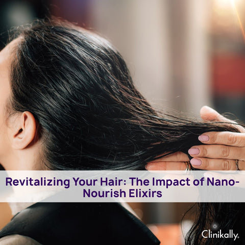 Revitalizing Your Hair: The Impact of Nano-Nourish Elixirs