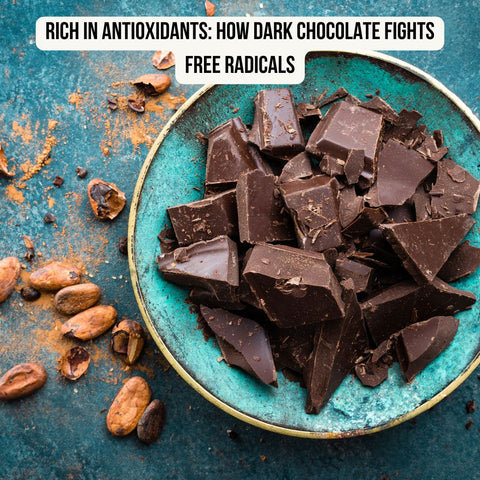 Rich in Antioxidants: How Dark Chocolate Fights Free Radicals