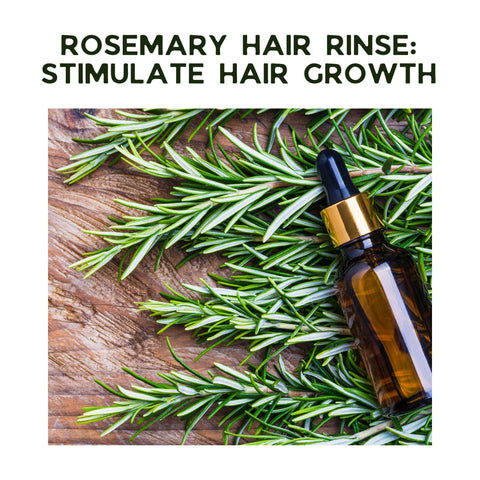Rosemary Hair Rinse: Stimulate Hair Growth