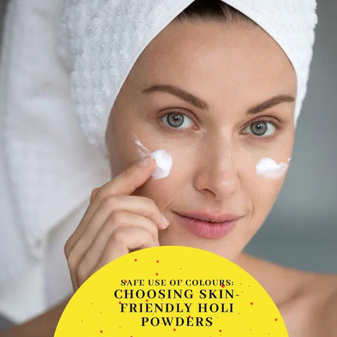 Safe Use of Colours: Choosing Skin-Friendly Holi Powders