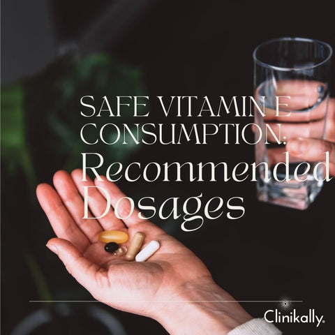 Safe Vitamin E Consumption: Recommended Dosages