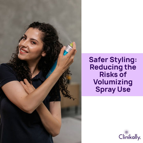 Safer Styling: Reducing the Risks of Volumizing Spray Use