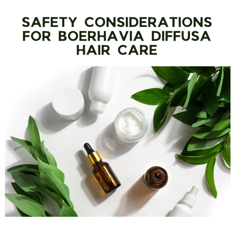 Safety Considerations for Boerhavia Diffusa Hair Care