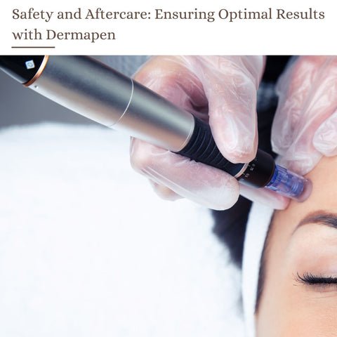 Safety and Aftercare: Ensuring Optimal Results with Dermapen