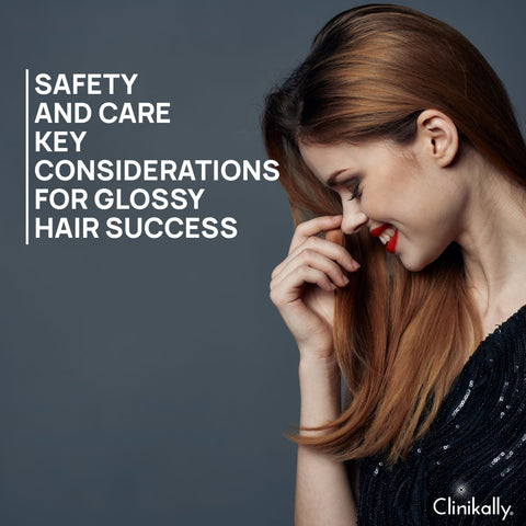 Safety and Care: Key Considerations for Glossy Hair Success