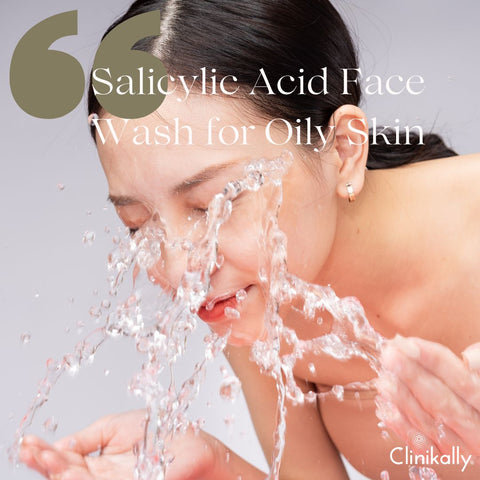 Salicylic Acid Face Wash for Oily Skin