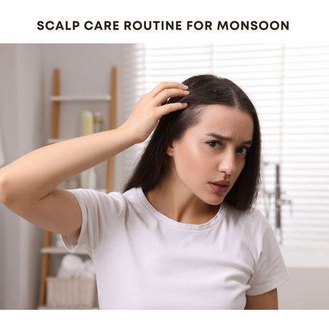Scalp Care Routine for Monsoon