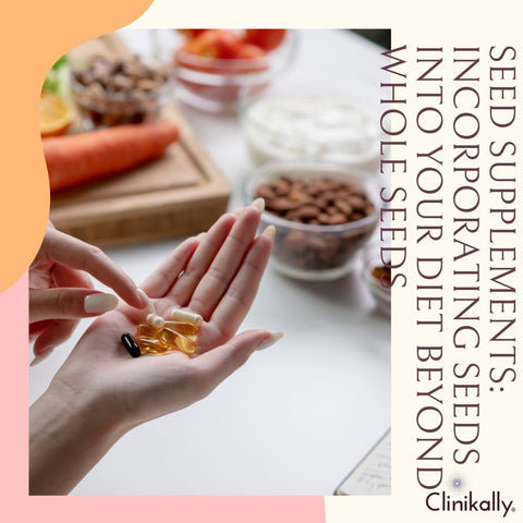 Seed Supplements: Incorporating Seeds into Your Diet Beyond Whole Seeds