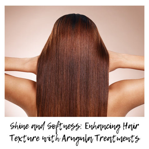 Shine and Softness: Enhancing Hair Texture with Arugula Treatments