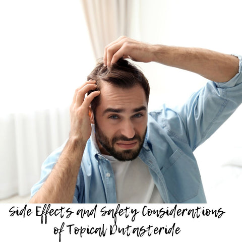 Side Effects and Safety Considerations of Topical Dutasteride