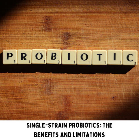 Single-Strain Probiotics: The Benefits and Limitations