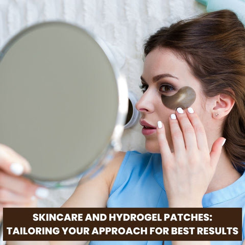 Skincare and Hydrogel Patches: Tailoring Your Approach for Best Results