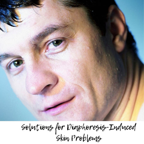 Solutions for Diaphoresis-Induced Skin Problems