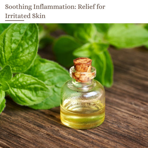 Soothing Inflammation: Relief for Irritated Skin