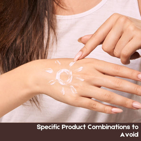 Specific Product Combinations to Avoid