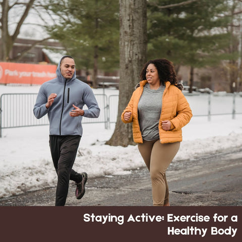 Staying Active: Exercise for a Healthy Body