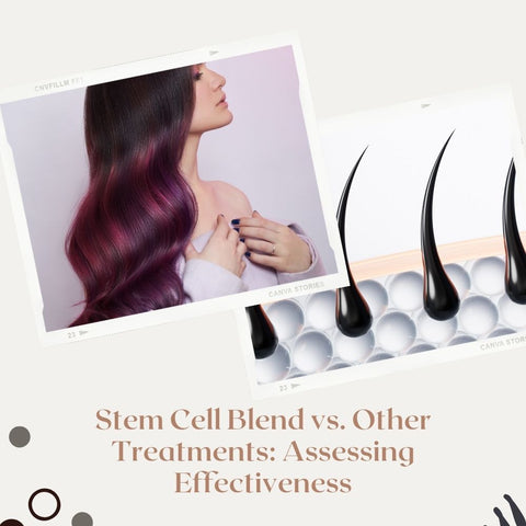 Stem Cell Blend vs. Other Treatments: Assessing Effectiveness