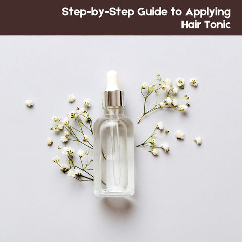 Step-by-Step Guide to Applying Hair Tonic