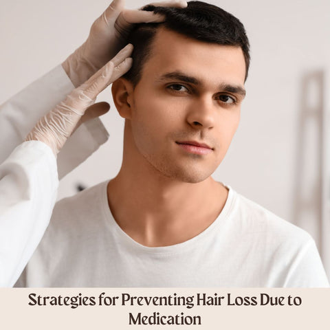 Strategies for Preventing Hair Loss Due to Medication