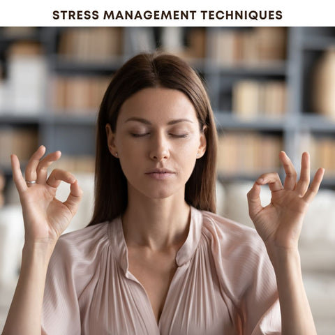 Stress Management Techniques