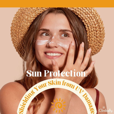 Sun Protection: Shielding Your Skin from UV Damage