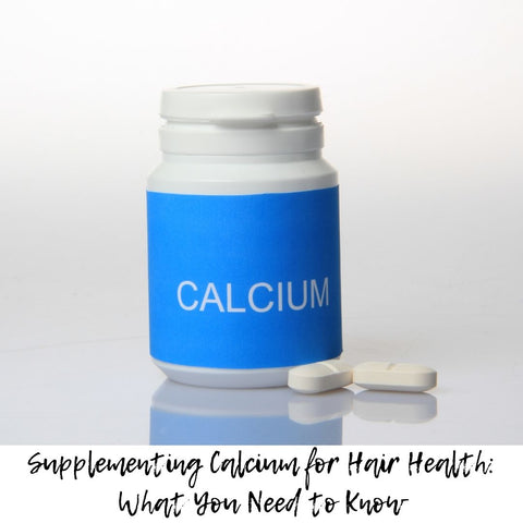 Supplementing Calcium for Hair Health: What You Need to Know