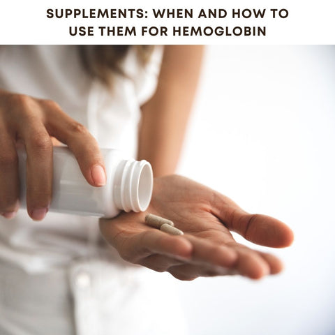 Supplements: When and How to Use Them for Hemoglobin