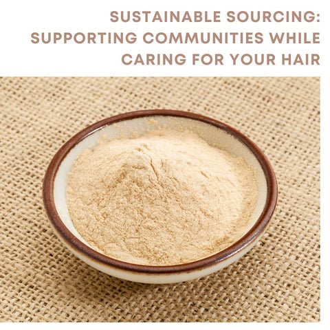 Sustainable Sourcing: Supporting Communities While Caring for Your Hair