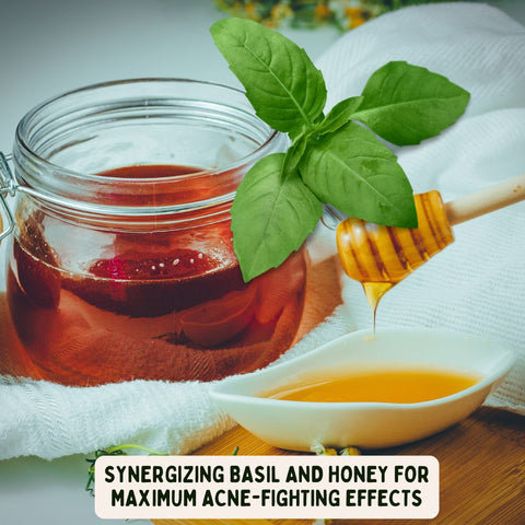 Synergizing Basil and Honey for Maximum Acne-Fighting Effects