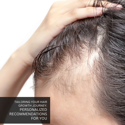 Tailoring Your Hair Growth Journey: Personalized Recommendations for You