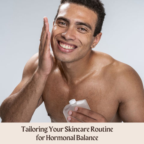 Tailoring Your Skincare Routine for Hormonal Balance