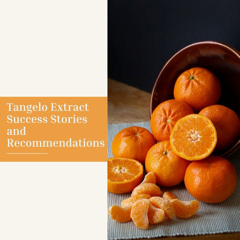 Tangelo Extract Success Stories and Recommendations
