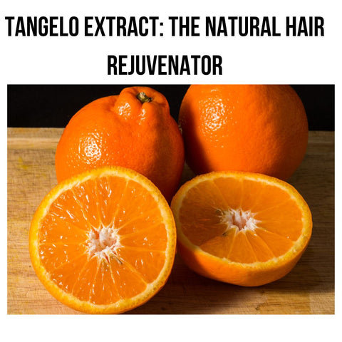Tangelo Extract: The Natural Hair Rejuvenator