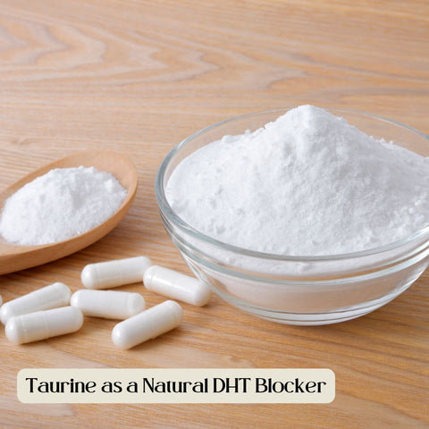 Taurine as a Natural DHT Blocker