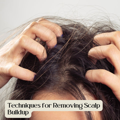 Techniques for Removing Scalp Buildup