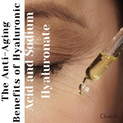 The Anti-Aging Benefits of Hyaluronic Acid and Sodium Hyaluronate