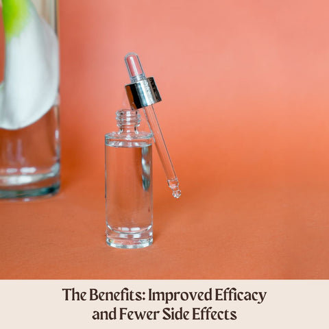The Benefits: Improved Efficacy and Fewer Side Effects