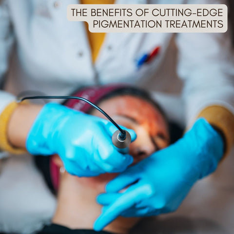 The Benefits of Cutting-Edge Pigmentation Treatments