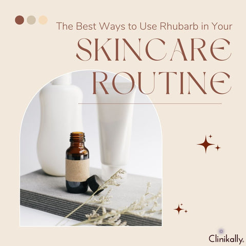 The Best Ways to Use Rhubarb in Your Skincare Routine