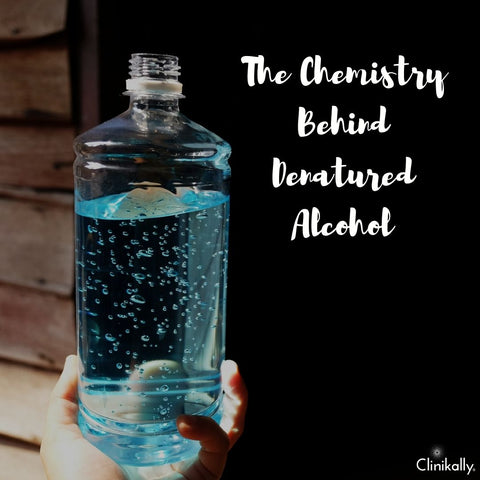 The Chemistry Behind Denatured Alcohol