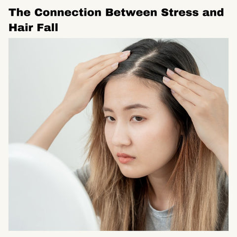 The Connection Between Stress and Hair Fall